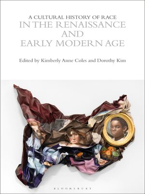 cover image of A Cultural History of Race in the Renaissance and Early Modern Age